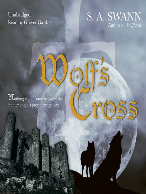 Title details for Wolf's Cross by S. A. Swann - Available
